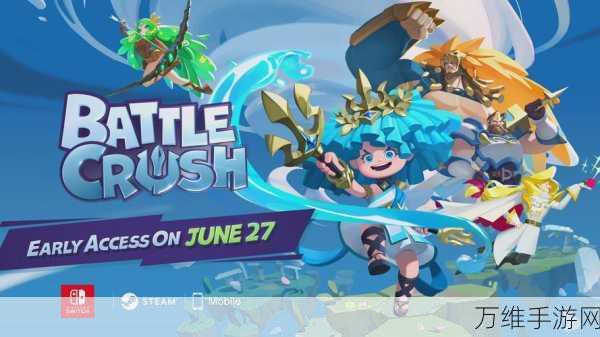 BattleCrush 手游,激情多人竞技,震撼对决等你来
