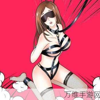 西域风云变态版,唯美角色扮演的奇幻之旅